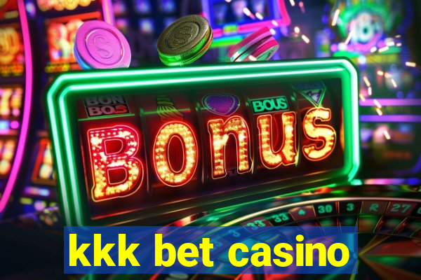 kkk bet casino
